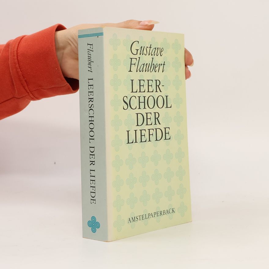 Gustave Flaubert Leerschool der liefde