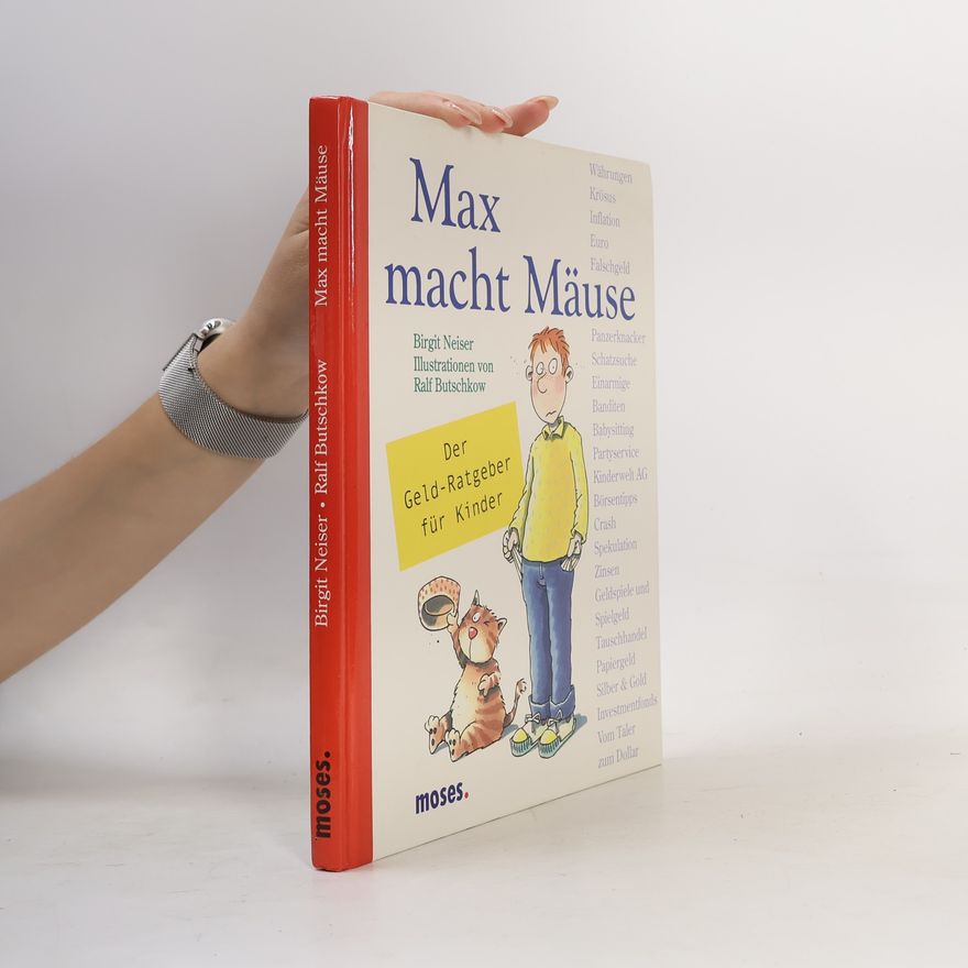 Birgit Neiser Max macht Mäuse.