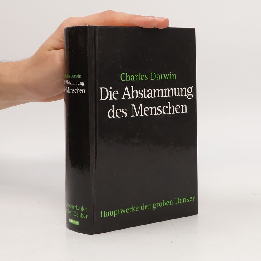 Charles Darwin Die Abstammung des Menschen