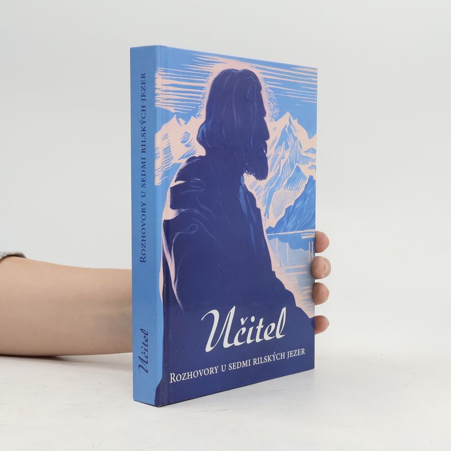 Various authors Učitel. Rozhovory u sedmi Rilských jezer