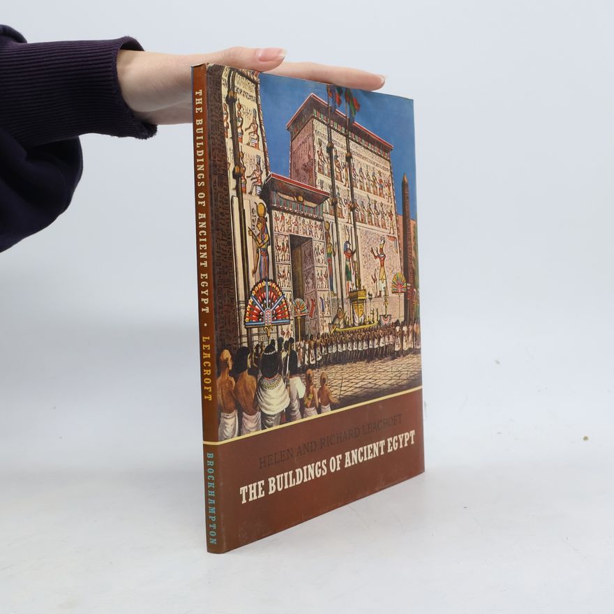 Richard Leacroft The Buildings Of Ancient Egypt