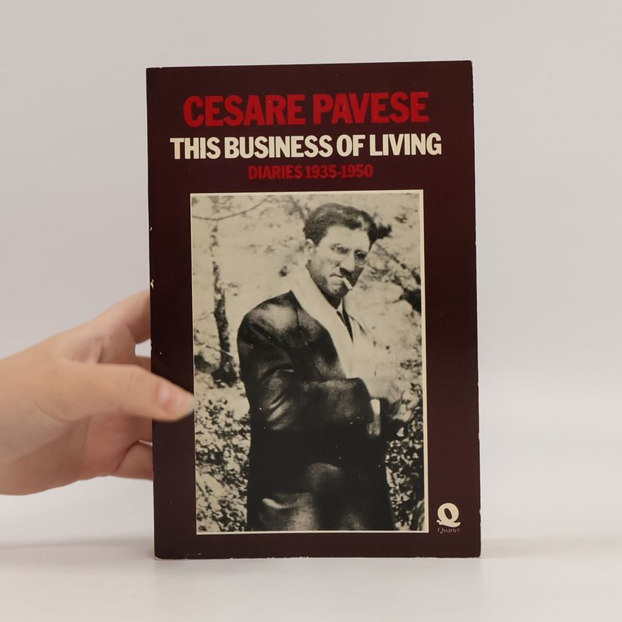 Cesare Pavese This Business of Living
