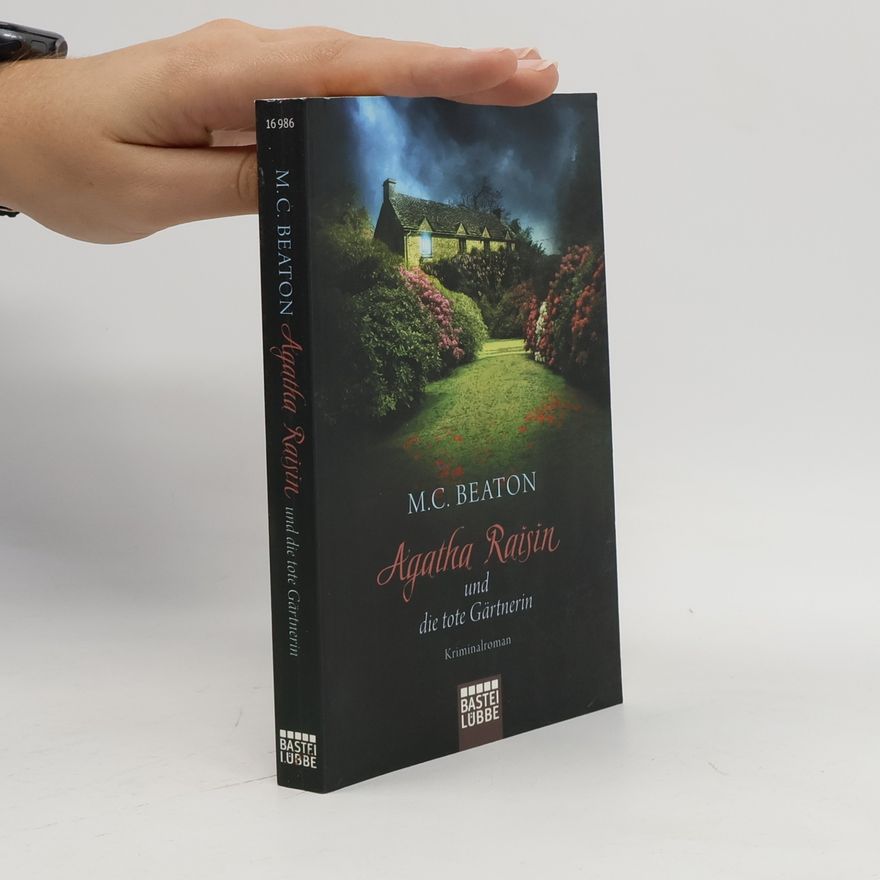 M. C. Beaton Agatha Raisin und die tote Gärtnerin