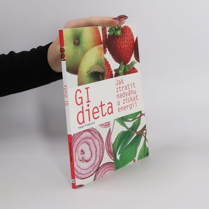Helen Foster GI dieta: Jak ztratit váhu a získat energii
