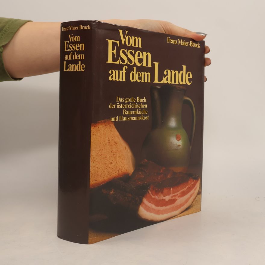 Franz Maier-Bruck Vom Essen auf dem Lande