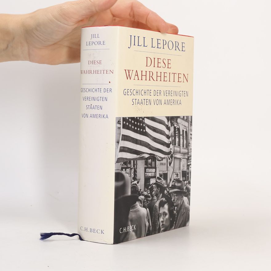 Jill Lepore Diese Wahrheiten