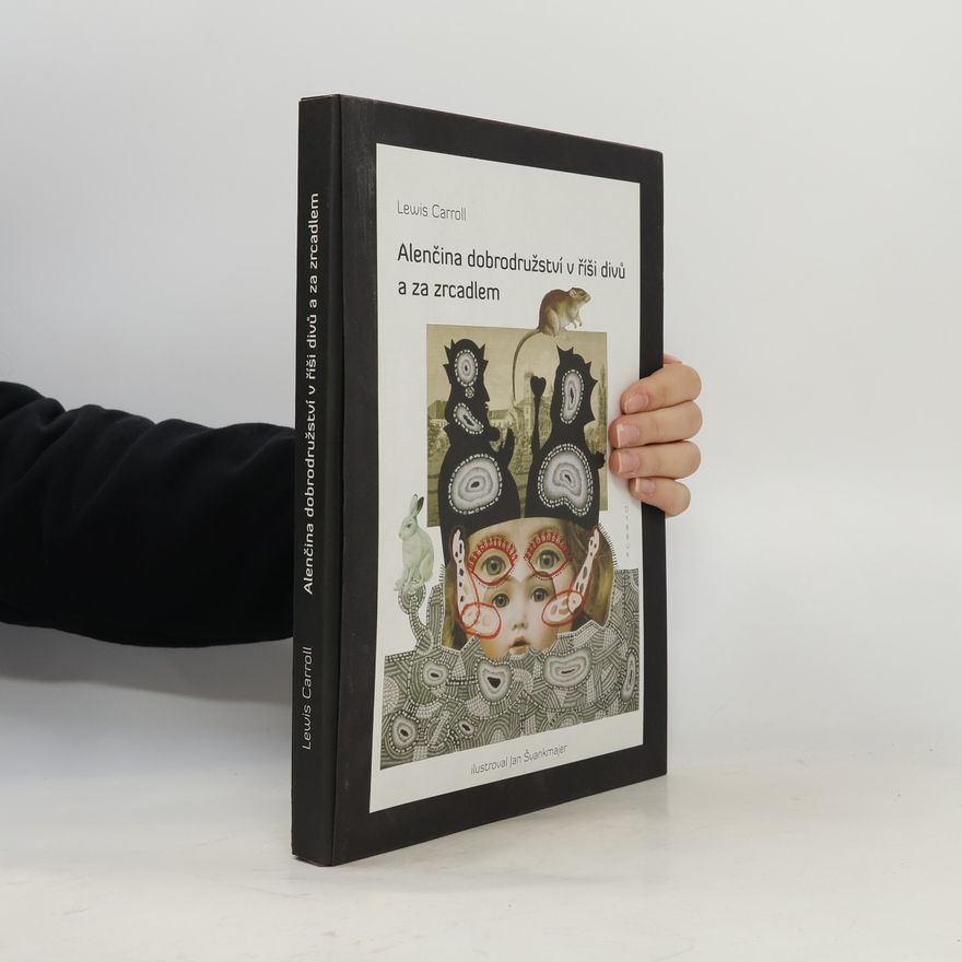 Lewis Carroll Alenčina dobrodružství v říši divů a za zrcadlem