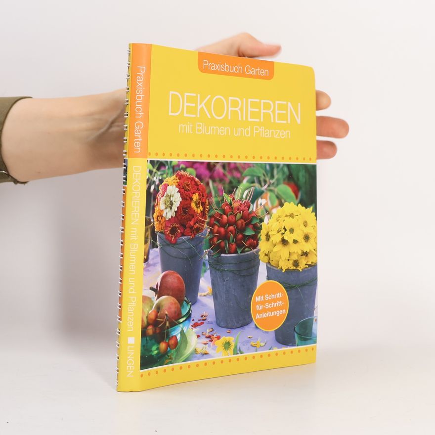 Christine James Dekorieren mit Blumen und Pflanzen