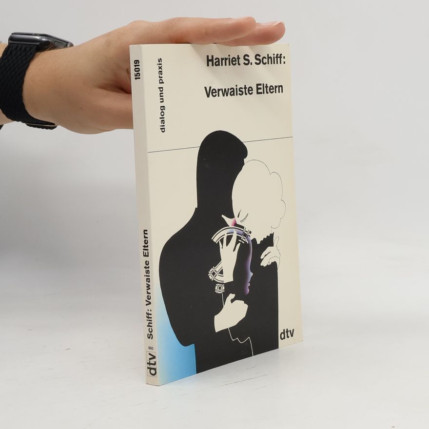 Harriet S. Schiff Verwaiste Eltern