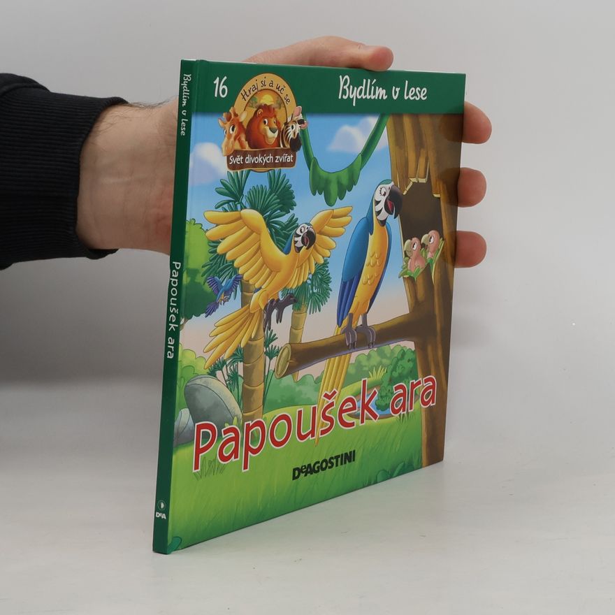 Kolektiv autorů Bydlím v lese 16. Papoušek ara