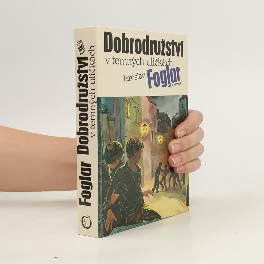 Jaroslav Foglar Dobrodružství v temných uličkách