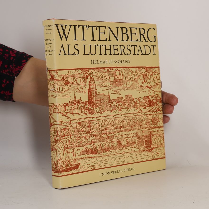 Helmar Junghans Wittenberg als Lutherstadt