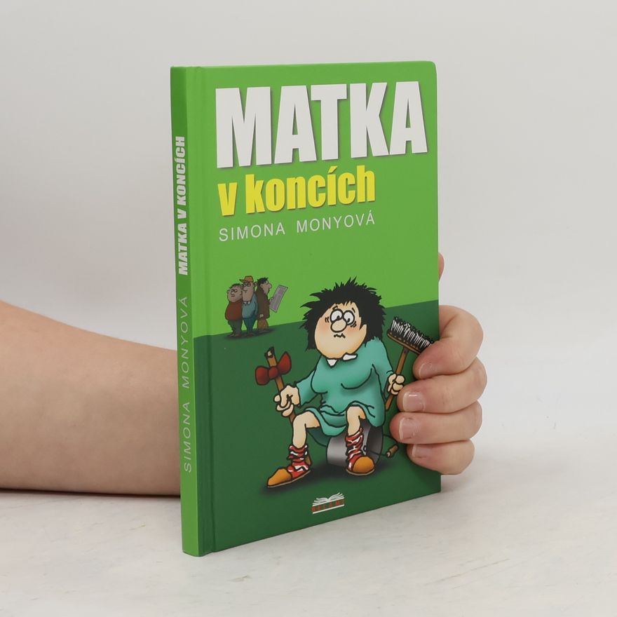 Simona Monyová Matka v koncích