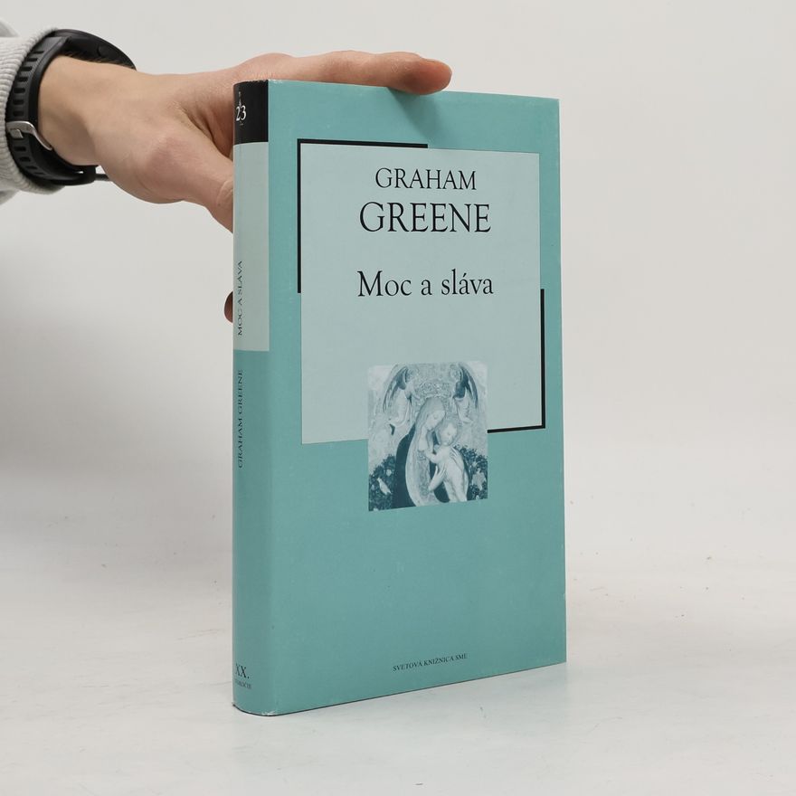 Graham Greene Moc a sláva