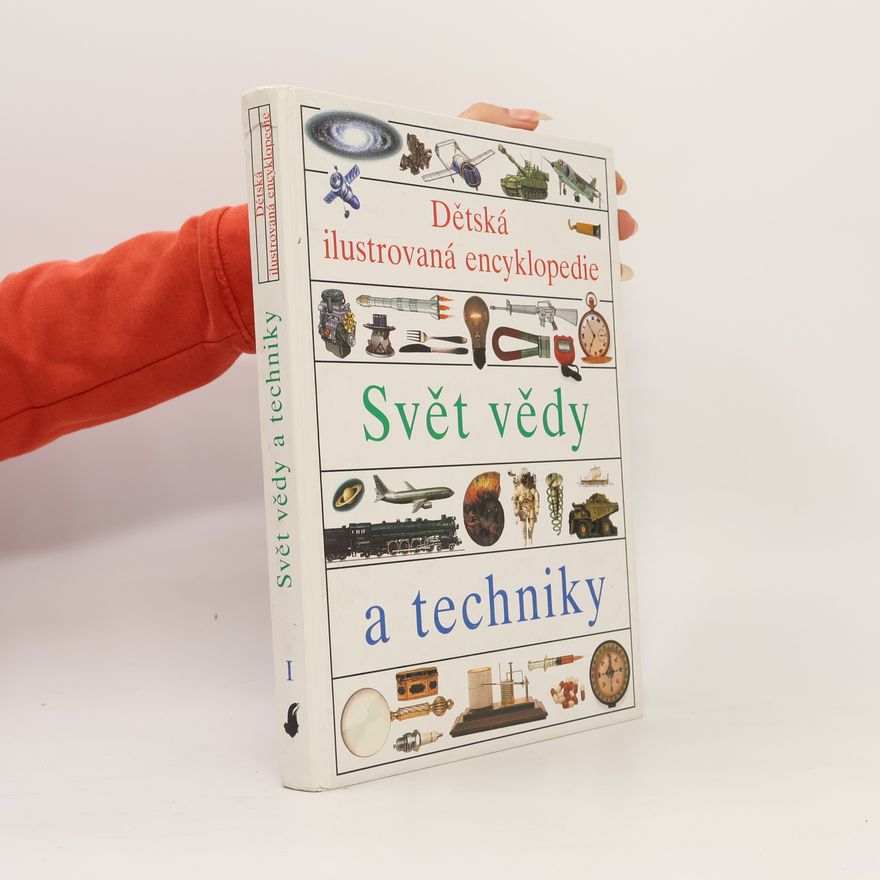 Helena Váňová Dětská ilustrovaná encyklopedie I. Svět vědy a techniky