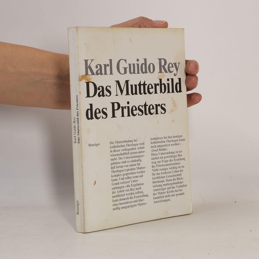 Karl Guido Rey Das Mutterbild des Priesters