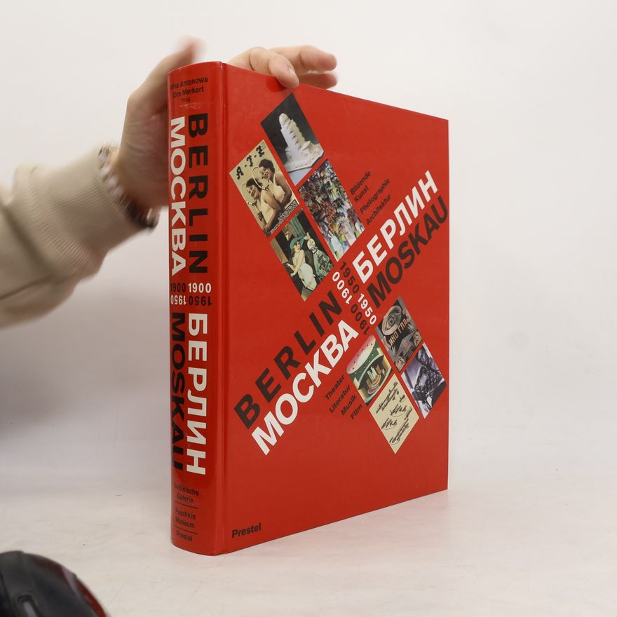Collectif d'auteurs Berlin Moskau 1900 - 1950