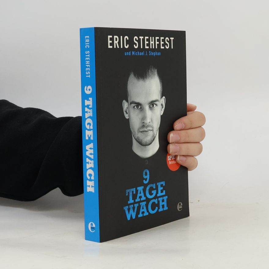 Eric Stehfest 9 Tage wach