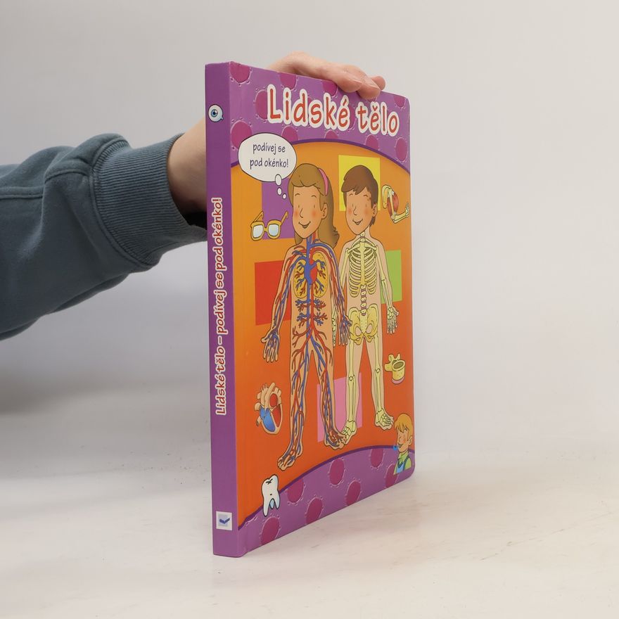 Autorenkollektiv Lidské tělo – podívej se pod okénko!