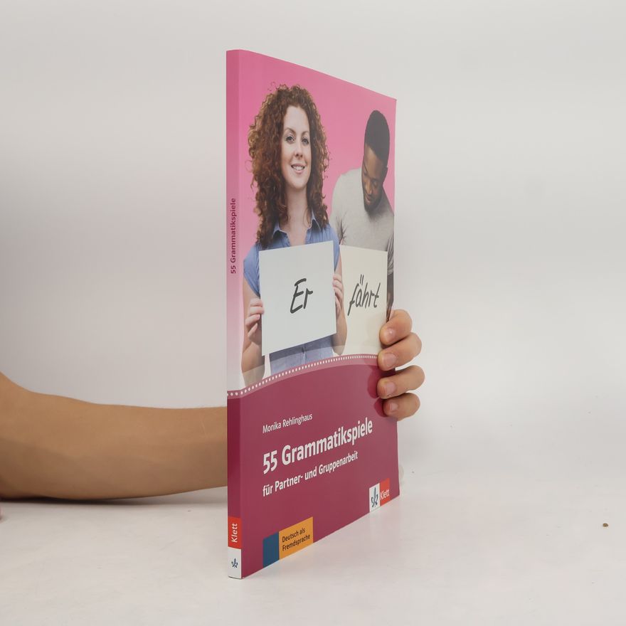 Monika Rehlinghaus 55 Grammatikspiele für Partner- und Gruppenarbeit
