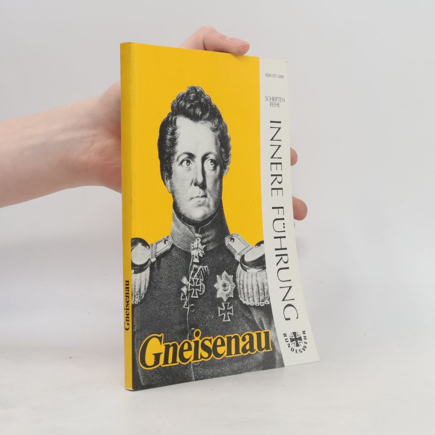 Autorenkollektiv Gneisenau. Ausgewählte Briefe und Schriften