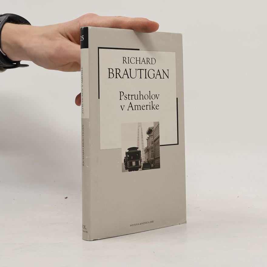 Richard Brautigan Pstruholov Amerike