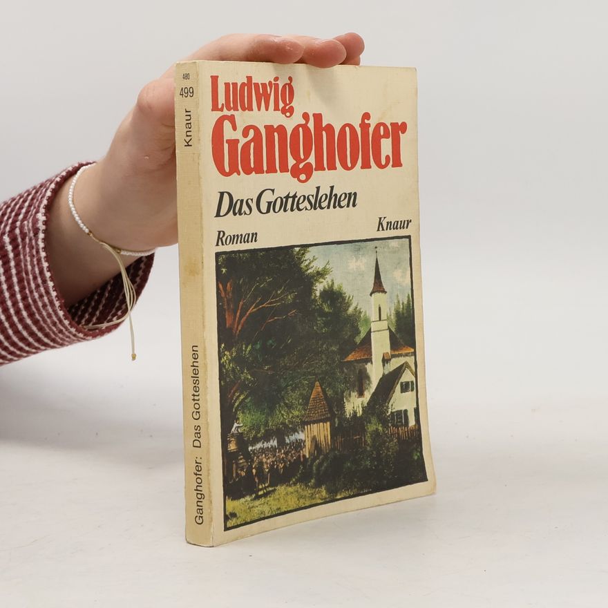 Ludwig Ganghofer Das Gotteslehen