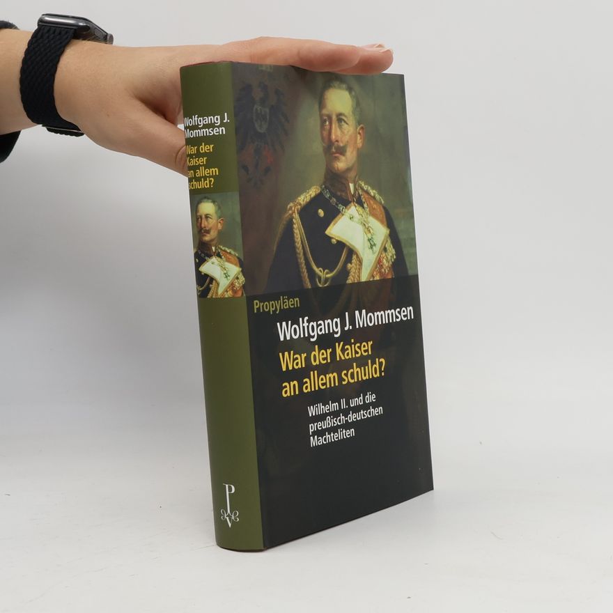 Wolfgang J. Mommsen War der Kaiser an allem schuld?
