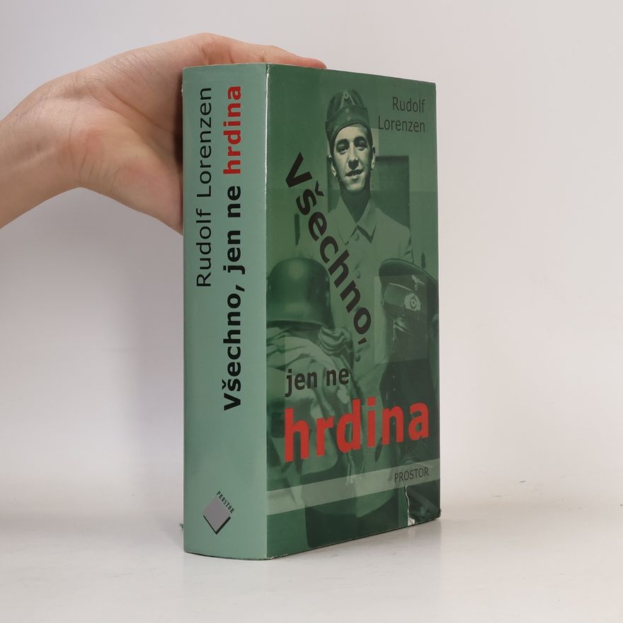 Rudolf Lorenzen Všechno, jen ne hrdina