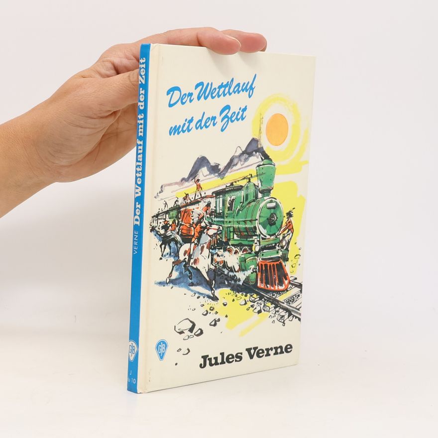 Jules Verne Der Wettlauf mit der Zeit