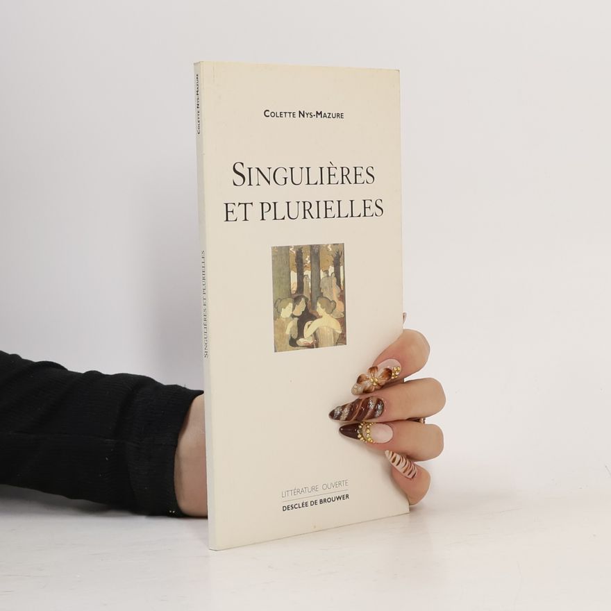 Colette Nys-Mazure Singulières et plurielles
