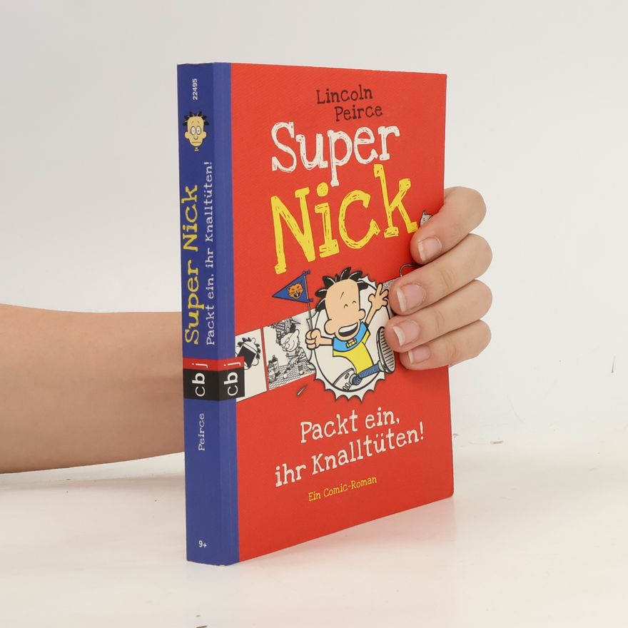 Lincoln Peirce Super Nick - Packt ein, ihr Knalltüten!