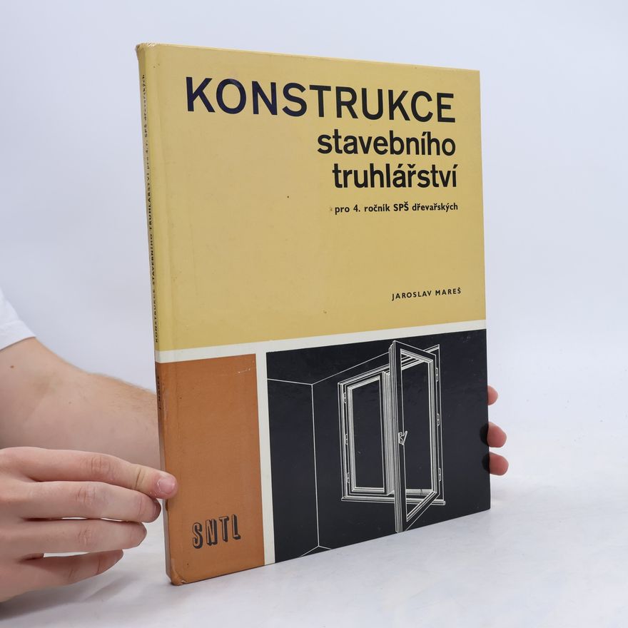 Jaroslav Mareš KONSTRUKCE stavebního truhlářství