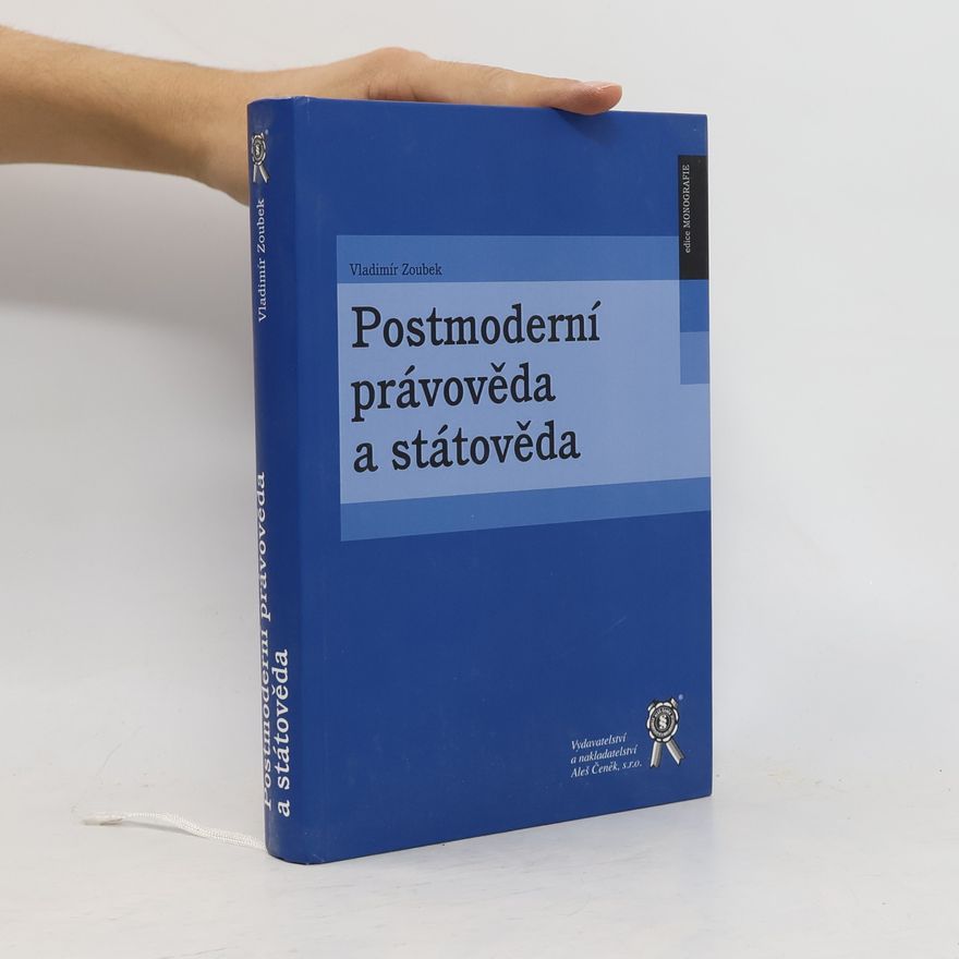 Vladimír Zoubek Postmoderní právověda a státověda