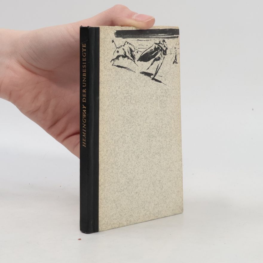 Ernest Hemingway Der Unbesiegte