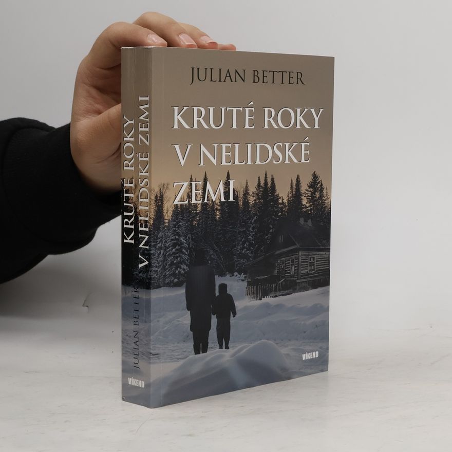 Julian Better Kruté roky v nelidské zemi