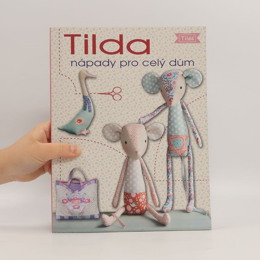 Tone Finnanger Tilda - Nápady pro celý dům