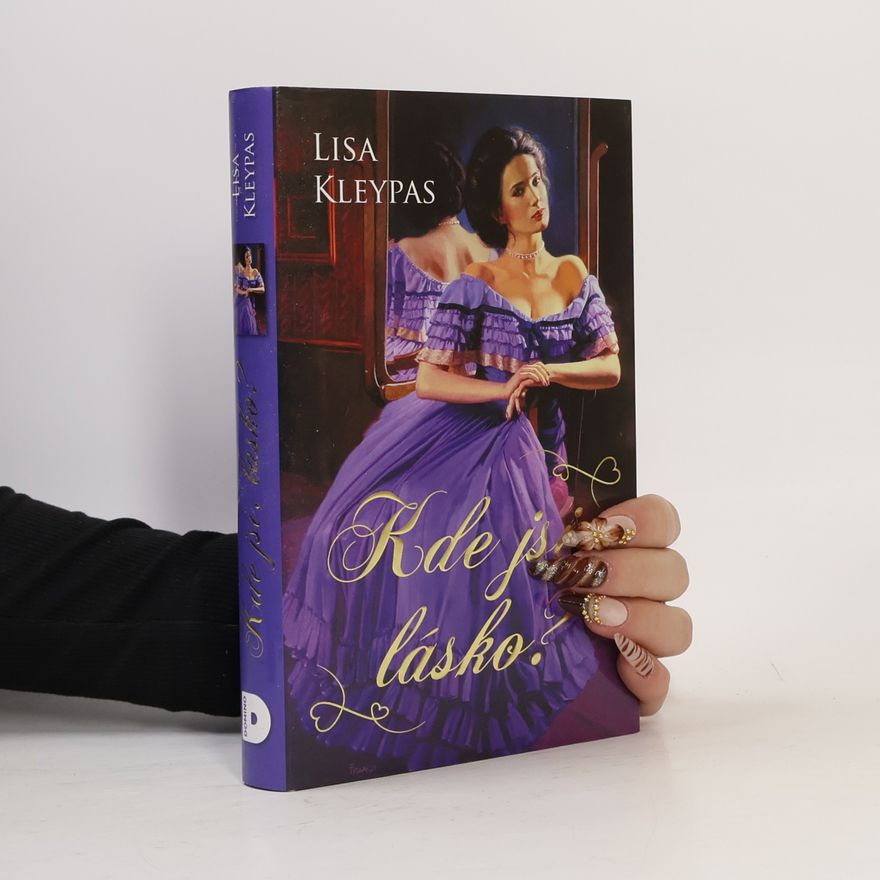 Lisa Kleypas Kde jsi, lásko?