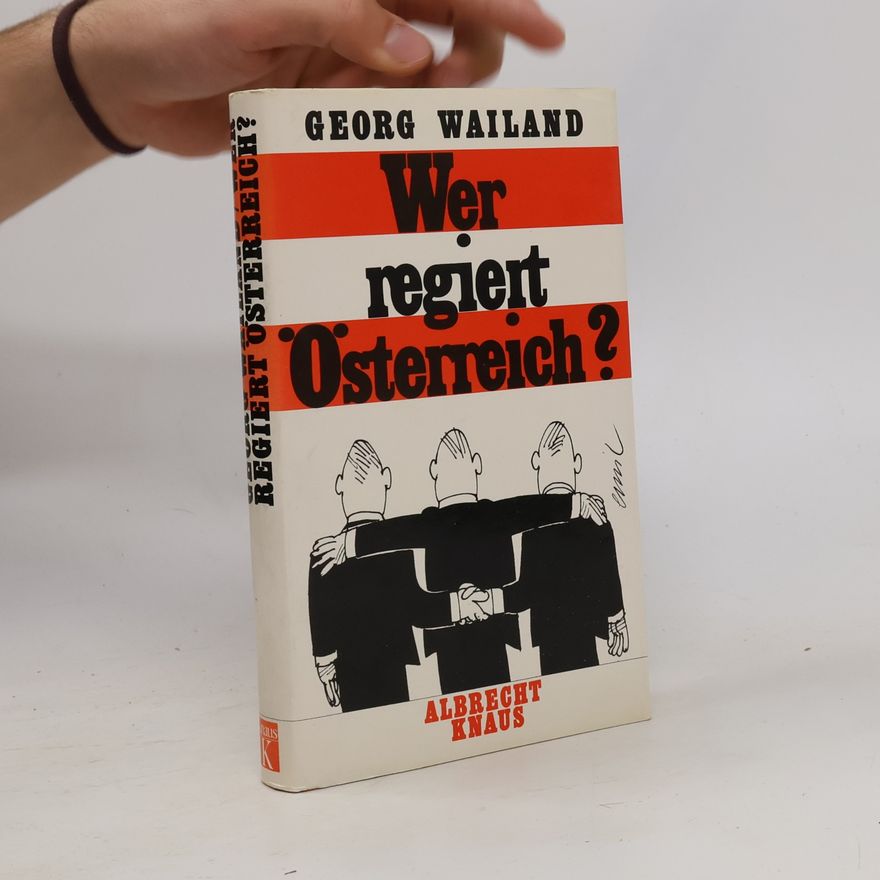 Georg Wailand Wer regiert Österreich?