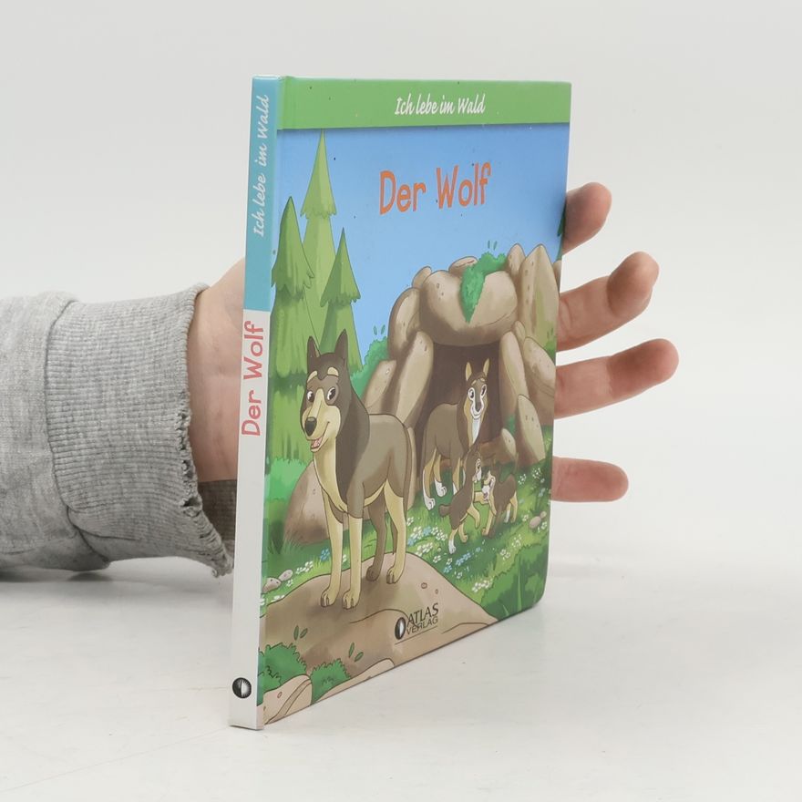 Kolektiv autorů Ich lebe im Wald. Der Wolf