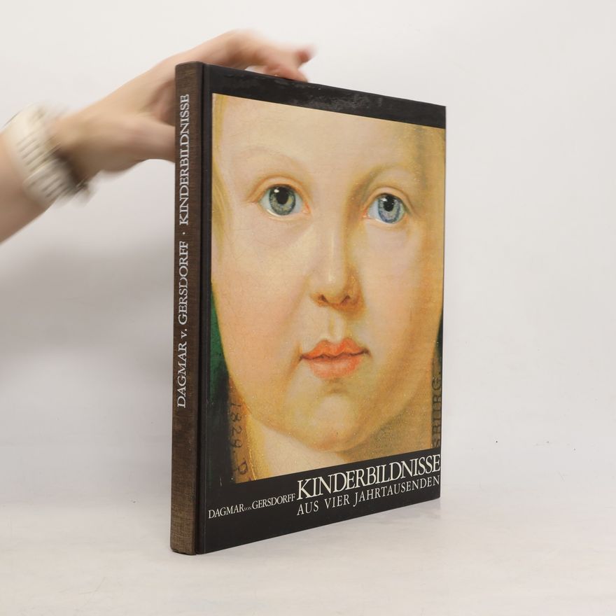 Dagmar von Gersdorff Kinderbildnisse aus vier Jahrtausenden
