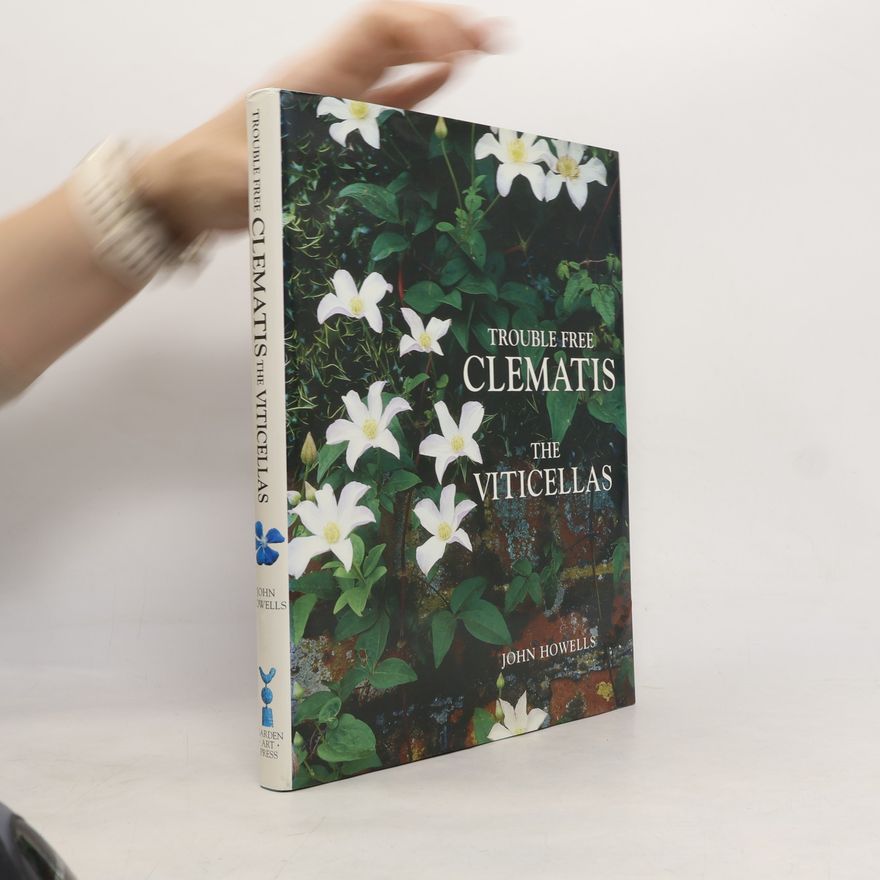 John Howells Trouble Free Clematis