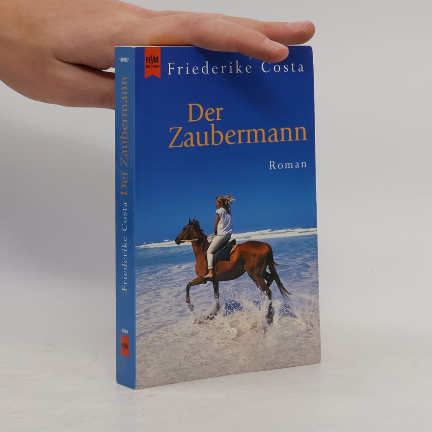 Friederike Costa Der Zaubermann. Roman