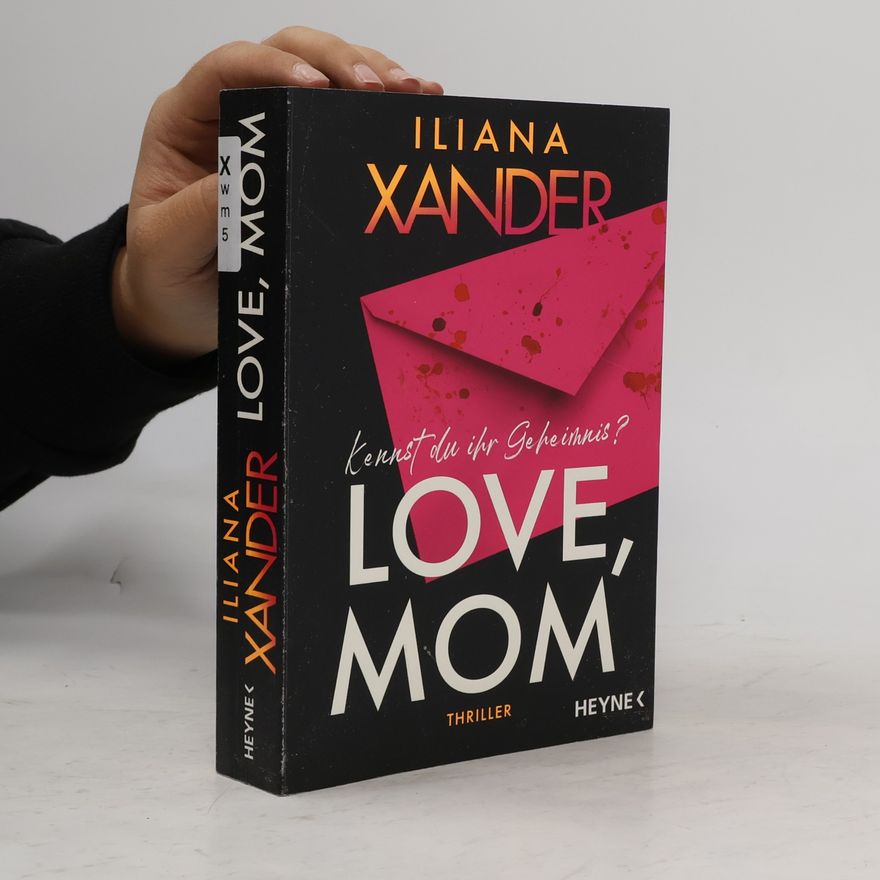 Iliana Xander Love, Mom