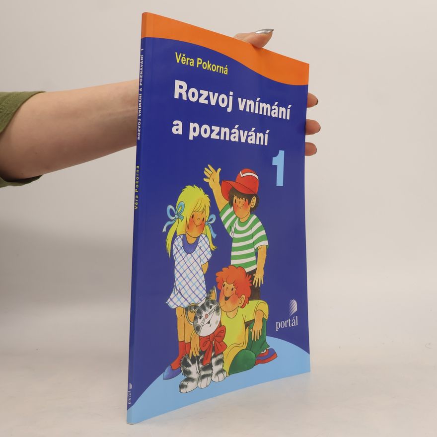 Věra Pokorná Rozvoj vnímání a poznávání 1