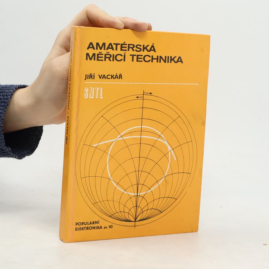 Jiří Vackář Amatérská měřicí technika