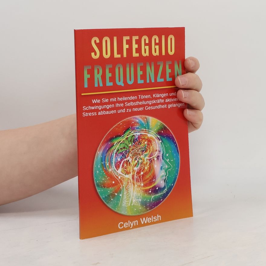 Celyn Welsh Solfeggio Frequenzen