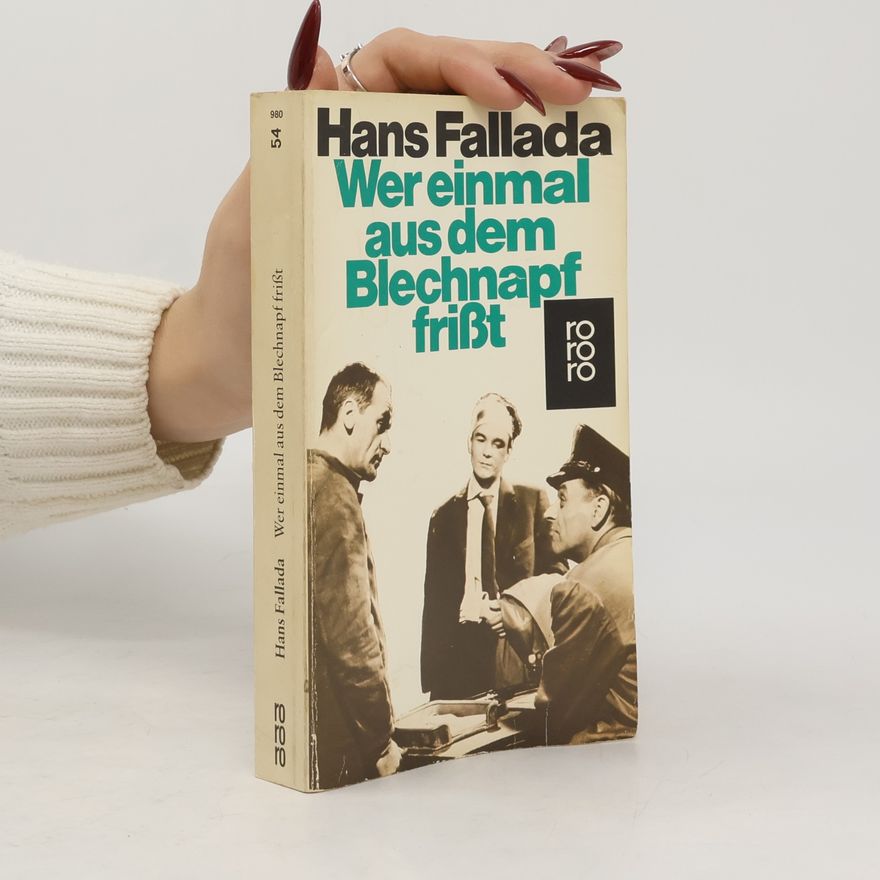 Hans Fallada Wer einmal aus dem Blechnapf frißt