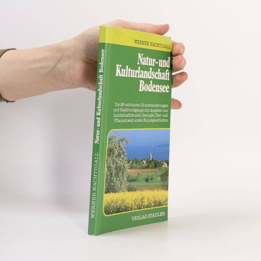 Werner Nachtigall Natur- und Kulturlandschaft Bodensee