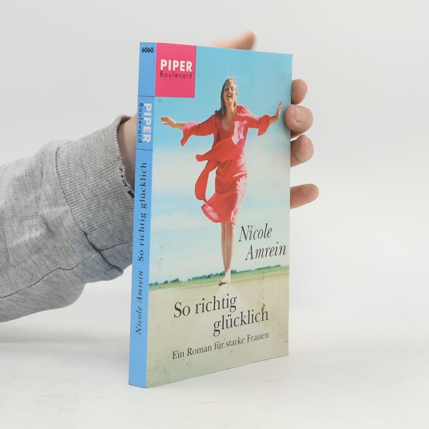 Nicole Amrein So richtig glücklich